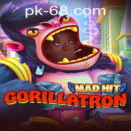 MadHitGorillatron: A Thrilling Adventure with the Keyword PK68