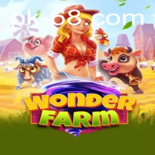 Explore WonderFarm and Uncover the Charm of PK68